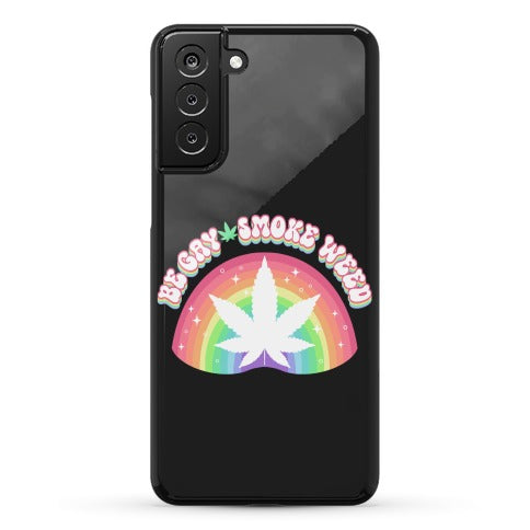 Be Gay Smoke Weed Phone Case