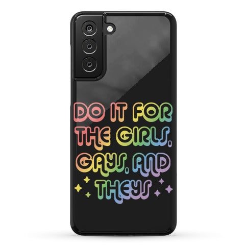 Do It For The Girls, Gays, and Theys Phone Case