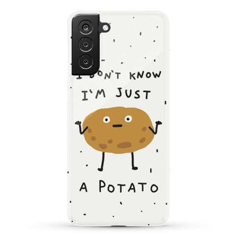I Don't Know I'm Just A Potato Phone Case