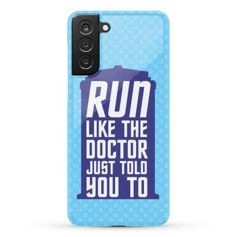 Run Like The Doctor Just Told You To Phone Case