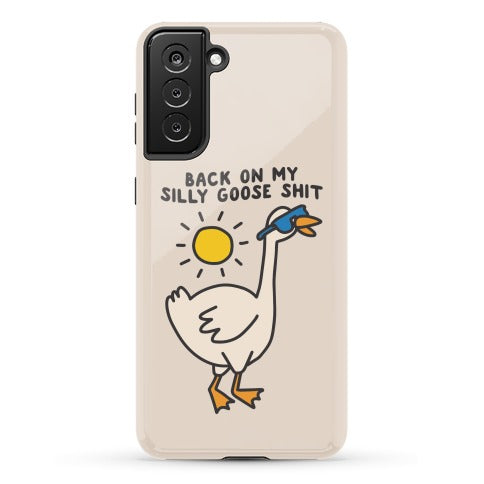 Back On My Silly Goose Shit Phone Case