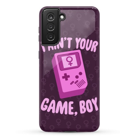I Ain't Your Game, Boy Phone Case