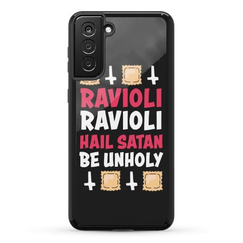 Ravioli Ravioli, Hail Stan, Be Unholy Phone Case