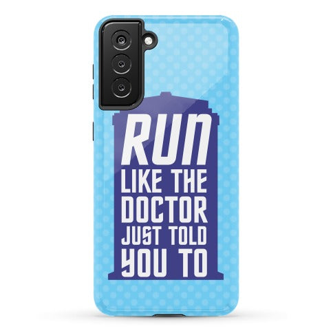Run Like The Doctor Just Told You To Phone Case