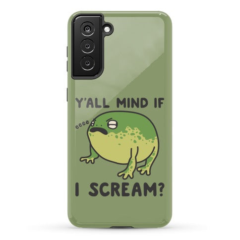 Y'all Mind If I Scream? Frog Phone Case