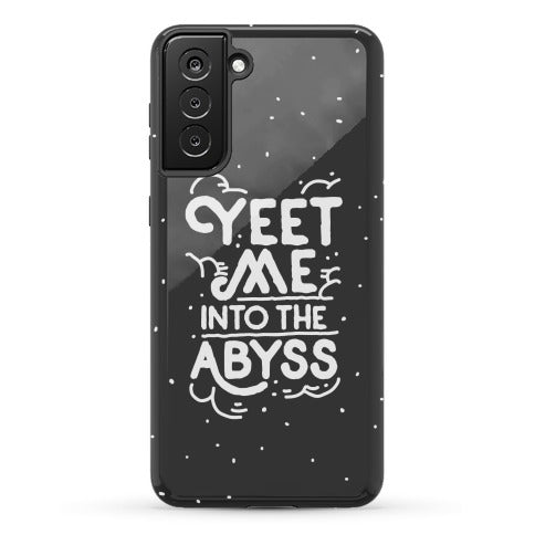 Yeet Me into the Abyss Phone Case