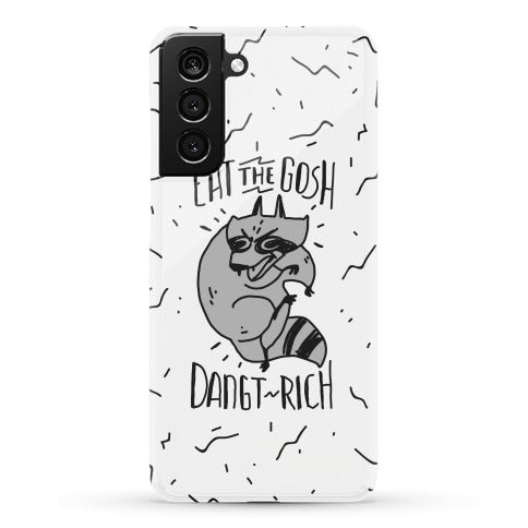 Eat the GOSH DaNGT RICH Raccoon Phone Case