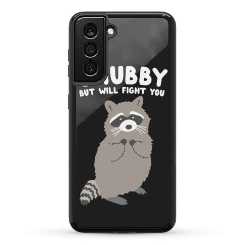 Chubby But I Will Fight You Raccoon Phone Case