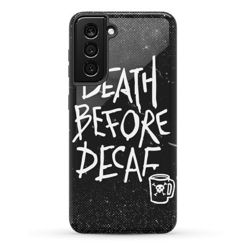 Death Before Decaf Phone Case