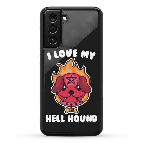 I Love My Hell Hound Phone Case