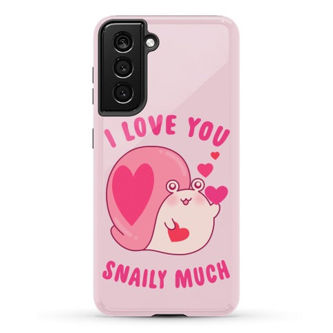 I Love You Snaily Much Phone Case