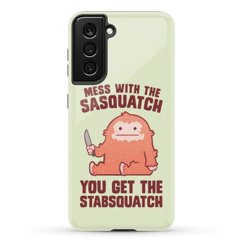Mess With The Sasquatch, You Get The Stabsquatch Phone Case