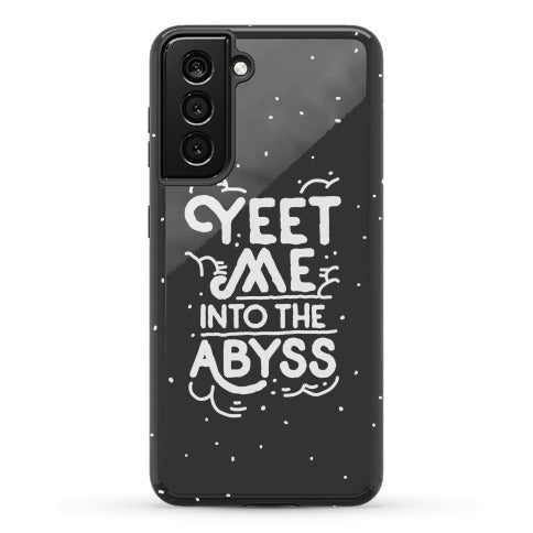 Yeet Me into the Abyss Phone Case