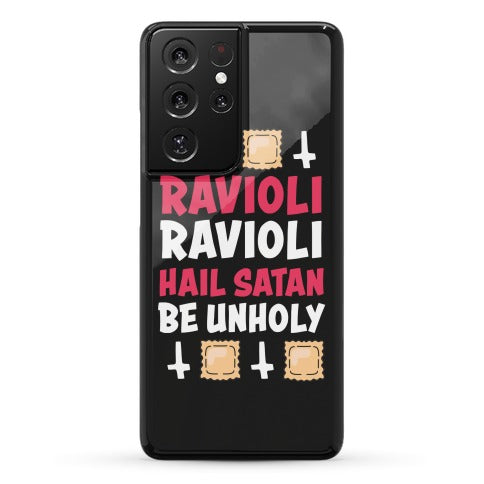 Ravioli Ravioli, Hail Stan, Be Unholy Phone Case
