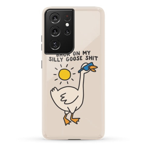 Back On My Silly Goose Shit Phone Case