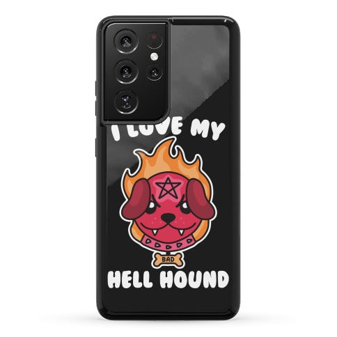 I Love My Hell Hound Phone Case