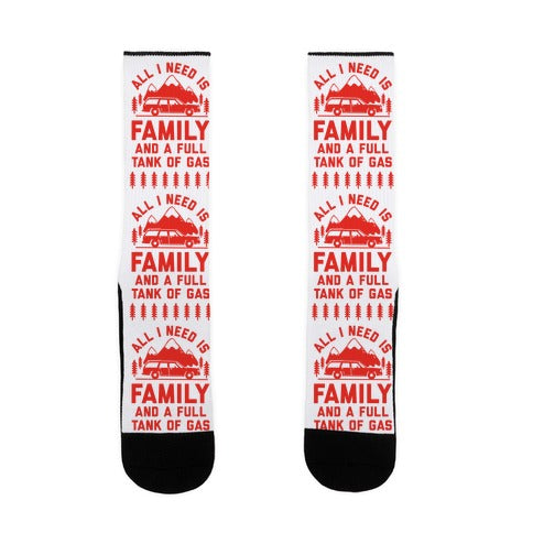 All I Need Is Family and a Full Tank of Gas Socks