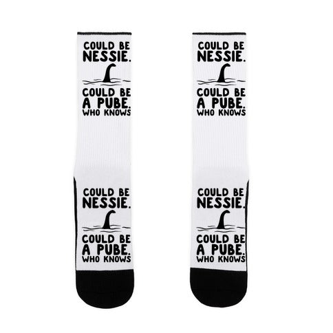 Could Be Nessie. Could Be A Pube. Socks