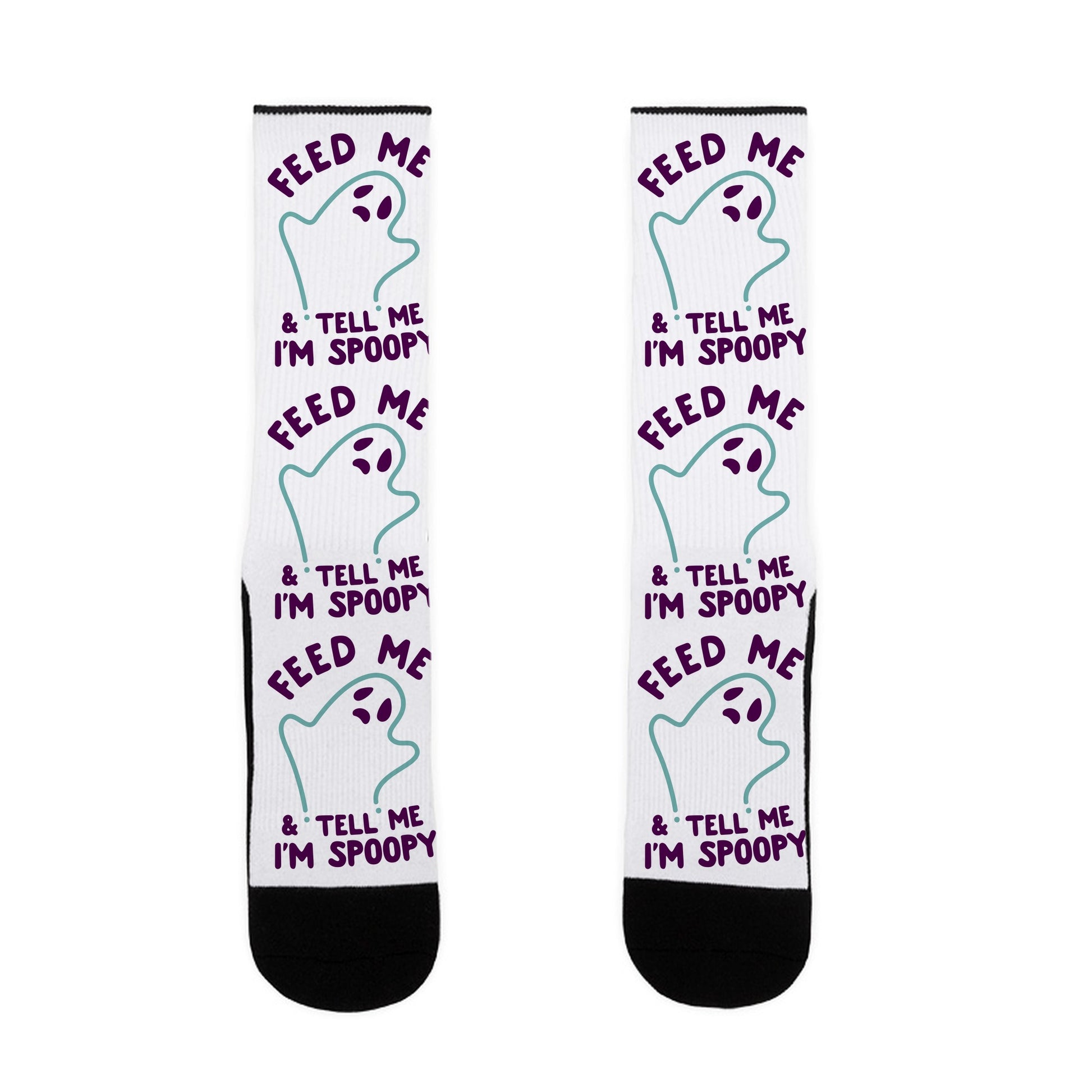 Feed Me and Tell Me I'm Spoopy Socks