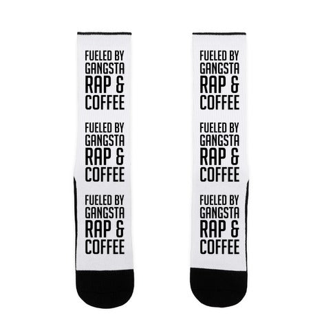Fueled By Gangsta Rap & Coffee Socks