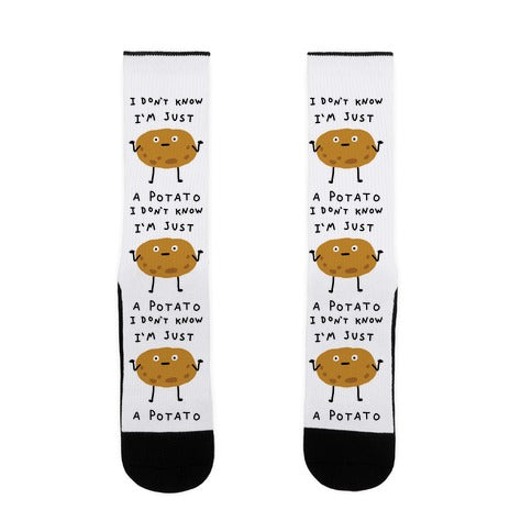 I Don't Know I'm Just A Potato Socks