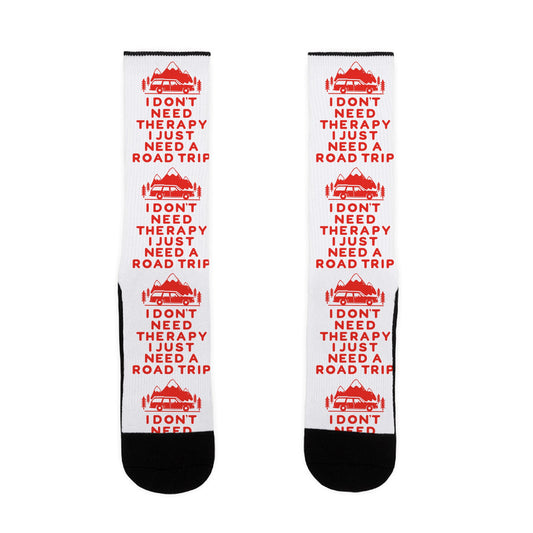 I Don't Need Therapy I Just Need A Road Trip Socks