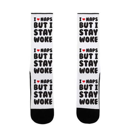 I Love Naps But I Stay Woke Socks