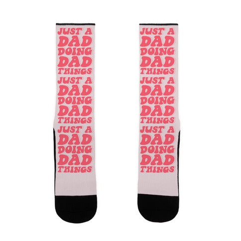 Just a Dad Doing Dad Things Socks