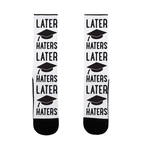Later Haters Graduation Socks