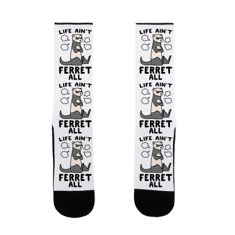 Life Ain't Ferret All  Socks