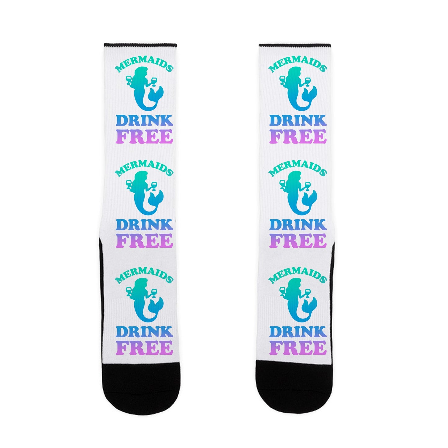 Mermaids Drink Free Socks