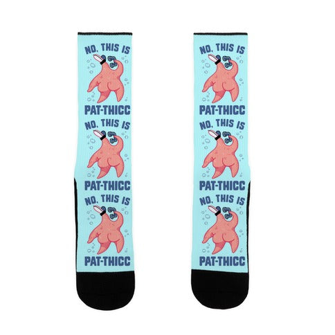 No, This Is Pat-THICC Socks