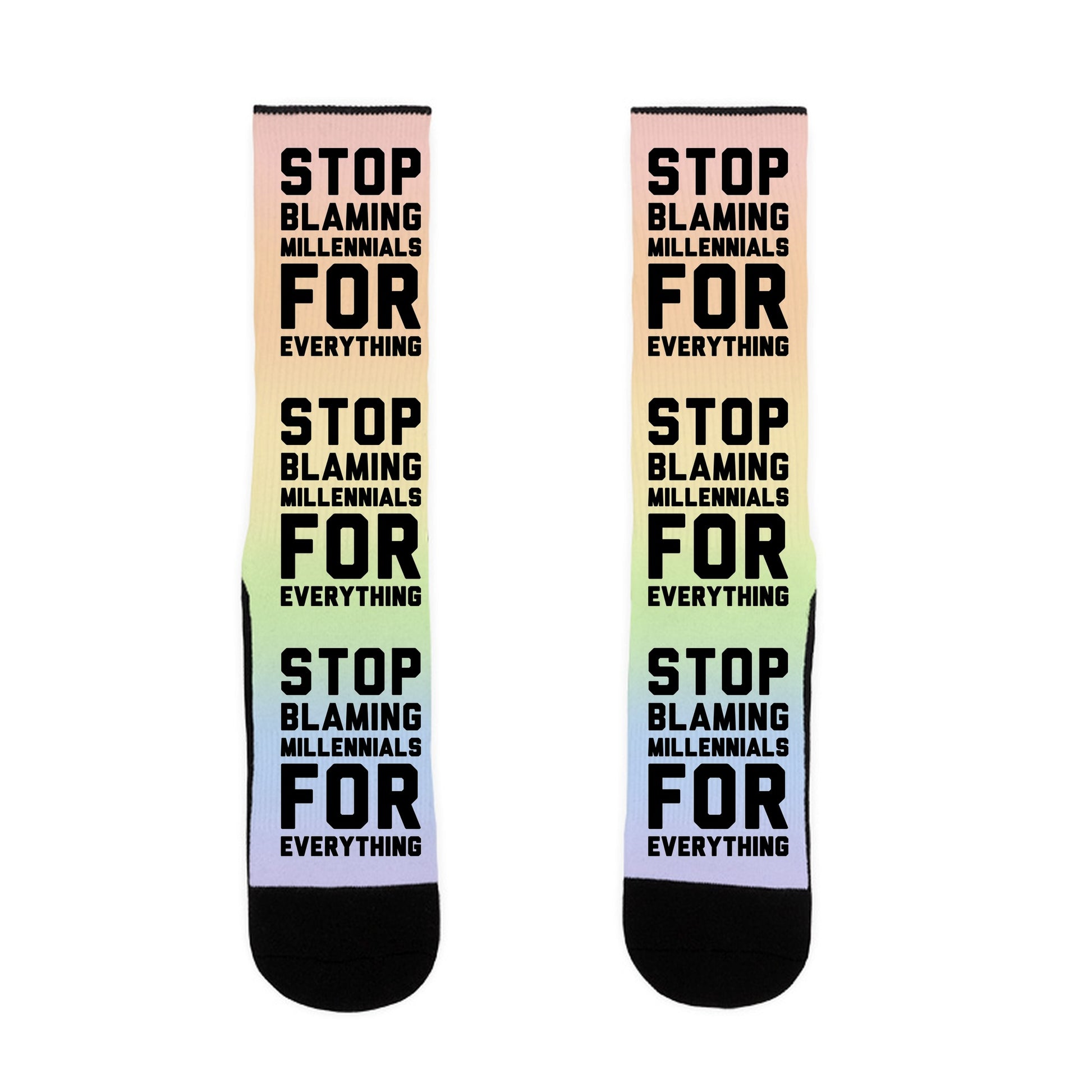 Stop Blaming Millennials For Everything Socks