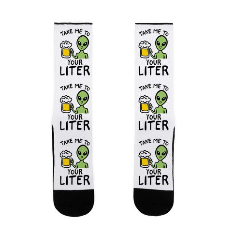 Take Me To Your Liter Alien Beer Parody Socks