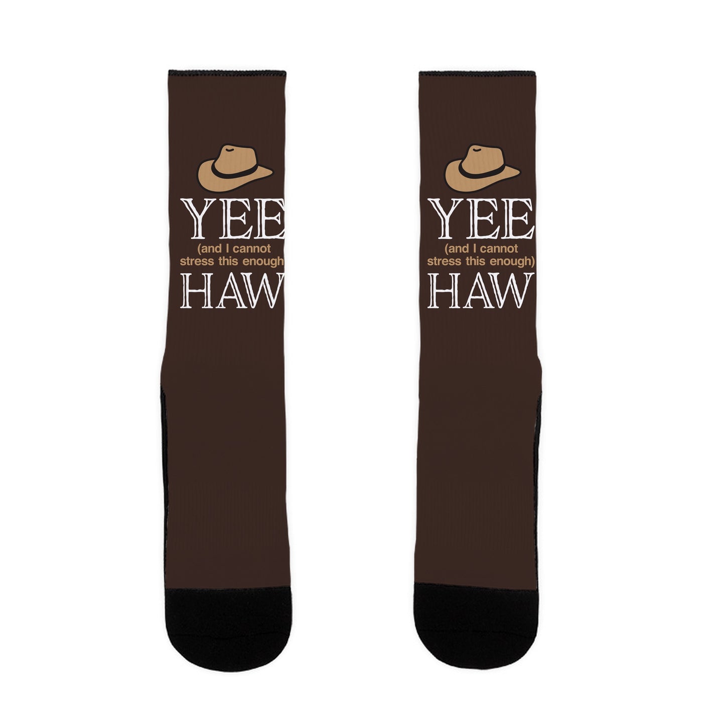 Yee (And I Cannot Stress This Enough) Haw Socks