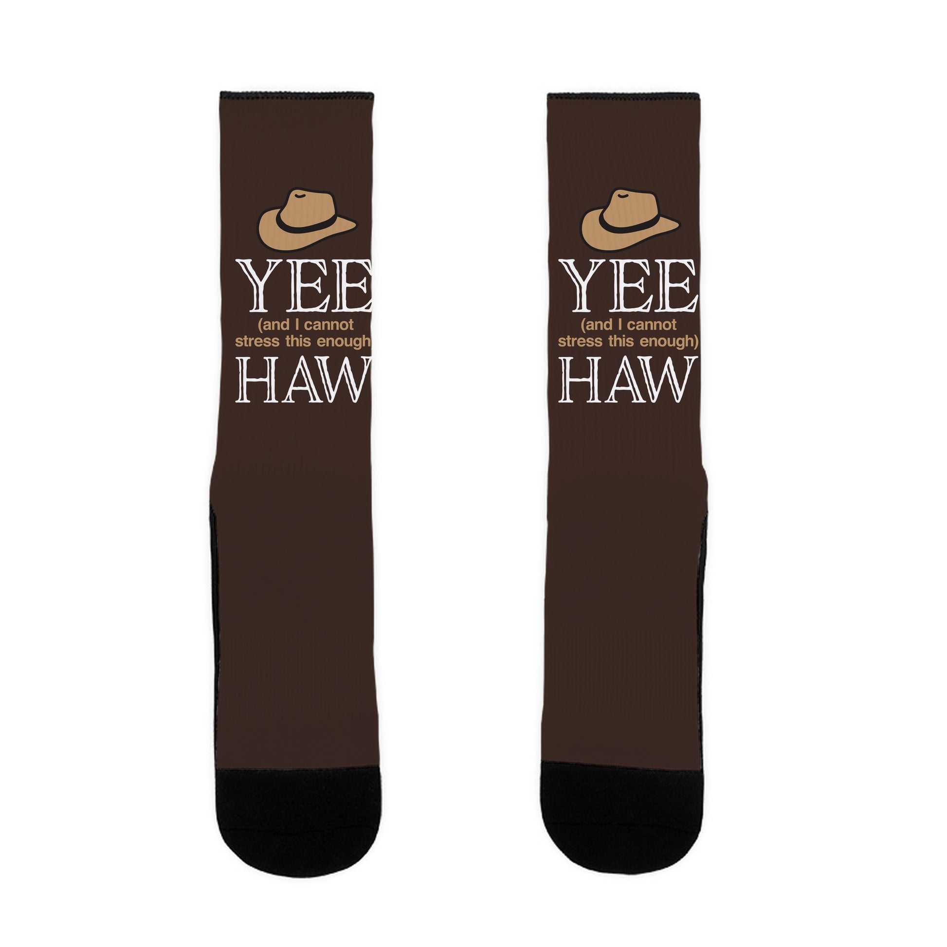 Yee (And I Cannot Stress This Enough) Haw Socks