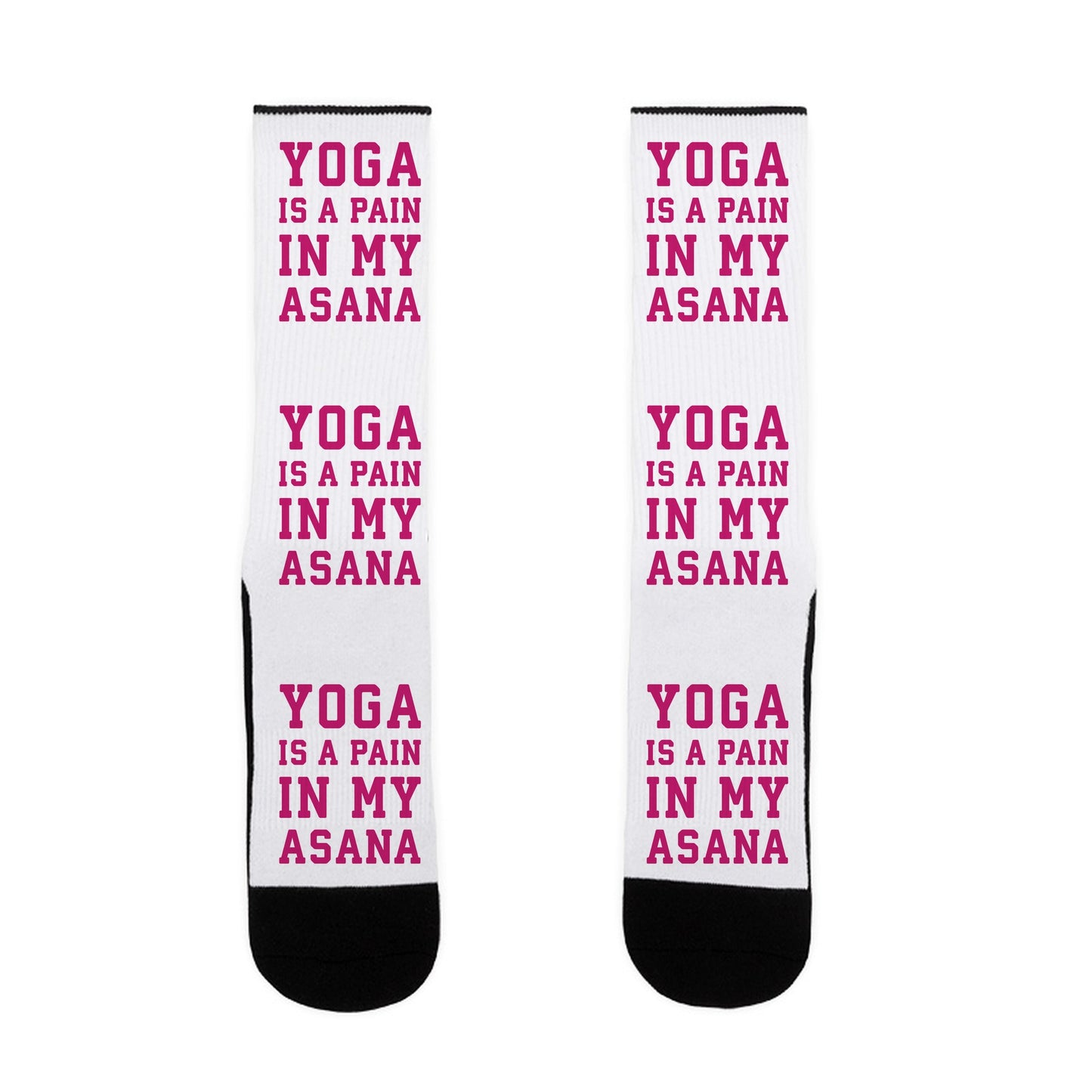 Yoga Is A Pain In My Asana Socks
