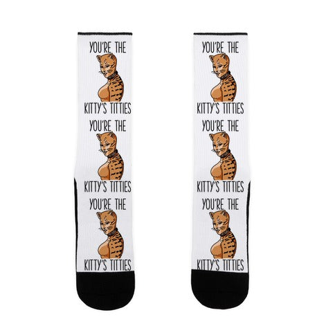 You're the Kitty's Titties Socks