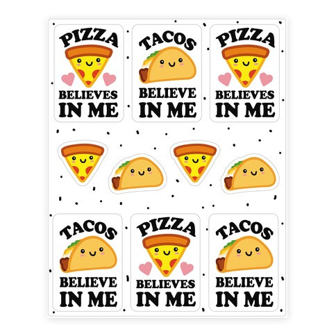 Pizza And Tacos Believe In Me Stickers Sticker Sheet