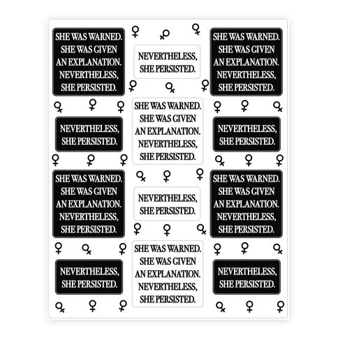 She Was Warned She Was Given An Explanation Nevertheless She Persisted Sticker Sheet