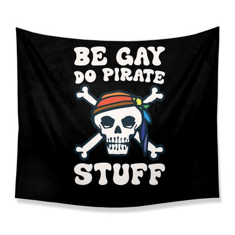 Be Gay Do Pirate Stuff Tapestry