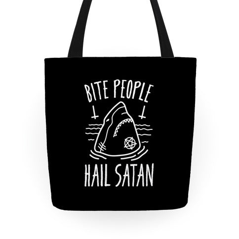 Bite People Hail Satan - Shark Tote Bag