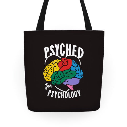 I Get Psyched for Psychology Tote Bag