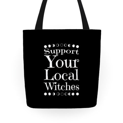 Support Your Local Witches Tote Bag