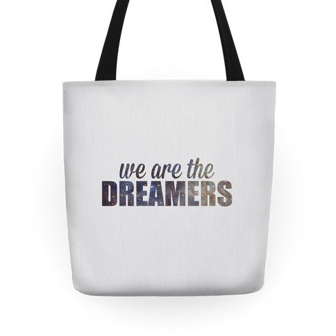 We Are The Dreamers Tote Tote Bag