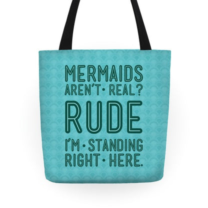 Mermaids Are Real Tote Bag