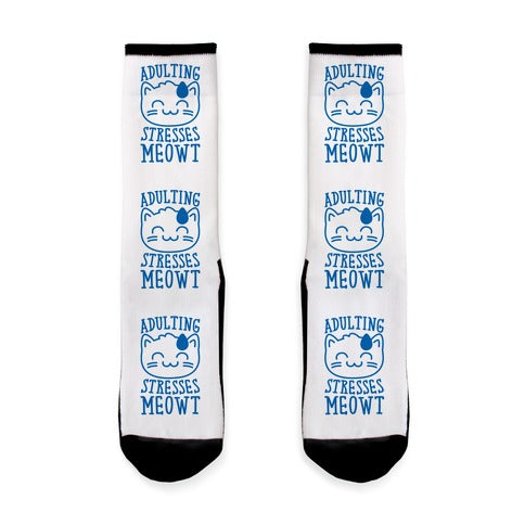 Adulting Stresses Meowt  Socks
