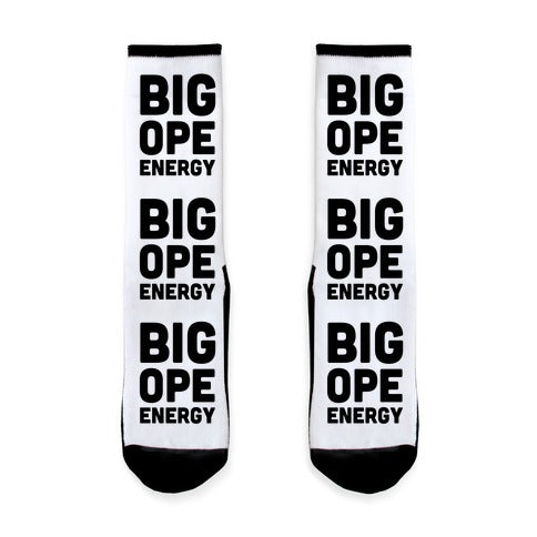 Big Ope Energy Socks