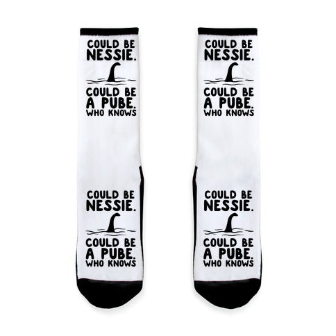 Could Be Nessie. Could Be A Pube. Socks