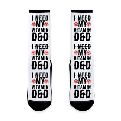 I Need My Vitamin D&D Socks